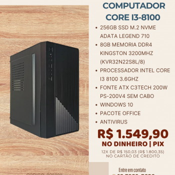 MICROCOMPUTADOR INTEL CORE I3 8100 3.6GHZ/8GB DDR4 3200MHZ/256GB SSD NVME/200W