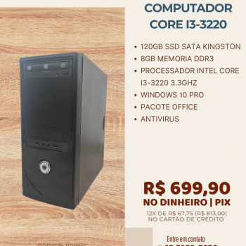 MICROCOMPUTADOR INTEL CORE I3 3220 3.3GHZ/8GB DDR3/120GB SSD KINGSTON
