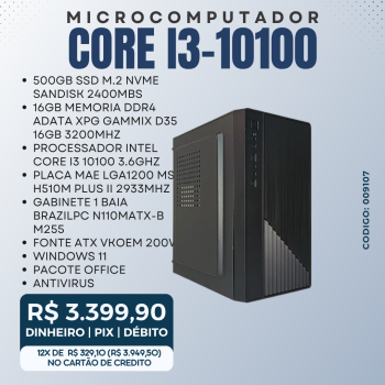 MICROCOMPUTADOR INTEL CORE I3 10100 3.6GHZ/16GB DDR4 3200MHZ/SSD M.2 256GB/200W
