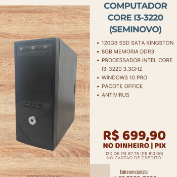 MICROCOMPUTADOR SEMINOVO INTEL CORE I3 3220 3.3GHZ/8GB DDR3/120GB SSD KINGSTON