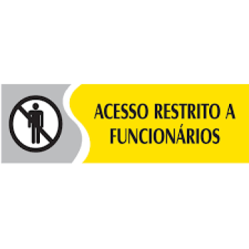 PLACA ACESSO RESTRITO A FUNCIONARIOS -PQ - AMARELA - PL EM PS - 20 X 7CM - 1UN