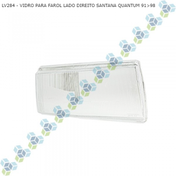 VIDRO FAROL VW SANTANA QUANTUM 91>98 LADO DIREITO SIMILAR: LV284 SIMILAR: RC284LD