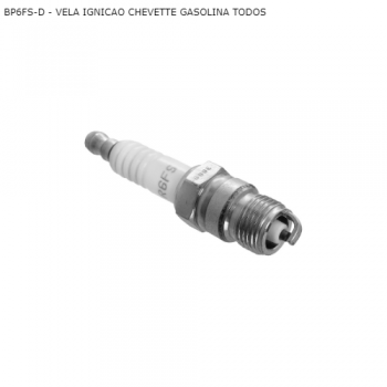 VELA IGNICAO GM CHEVETTE GASOLINA TODOS CURTA SIMILAR: BP6FSD SIMILAR: F000KE0P15 SIMILAR: P6TCMM SIMILAR: BPR6FS