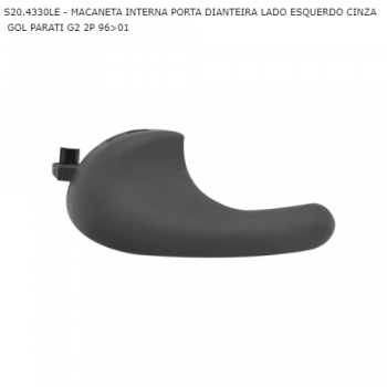 MACANETA INTERNA VW GOL PARATI G2 2P 96>01 PORTA DIANTEIRA LADO ESQUERDO CINZA SIMILAR: S204330LE
