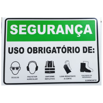 PLACA PVC 25X35CM LUXNORTE BR (USO OBRIG.: ÓCULOS, PROTETOR, UNIFORME, LUVA, BOTA)