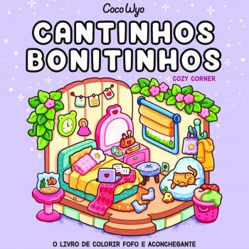 Cantinhos bonitinhos (Cozy Corner) – livro de colorir Coco Wyo-  Casa dos Livros