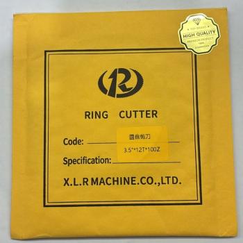 RING CUTTER CHINESE MACHINE 3.5“ 12T(Serrinha)