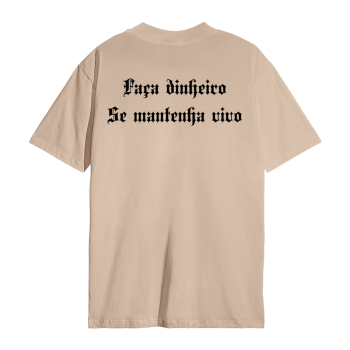 Street Life - Faça dinheiro, se mantenha vivo. (Basic Streetwear)