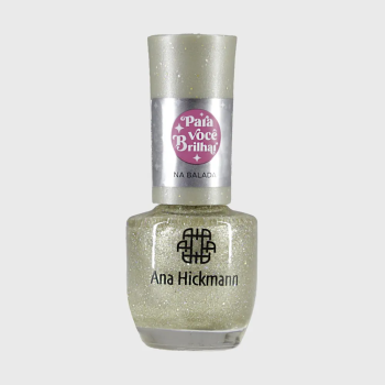 ESMALTE ANA HICKMANN PRA VOCÊ BRILHAR NA BALADA