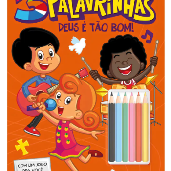3 PALAVRINHAS - DEUS E TAO BOM C/ LAPIS DE COR