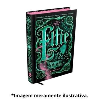ELFIE - UMA HISTORIA DE WICKED |  Gregory Maguire
