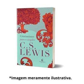 CRISTIANISMO PURO E SIMPLES | C. S. Lewis