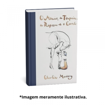 MENINO A TOUPEIRA A RAPOSA E O CAVALO, O | Charlie Mackesy