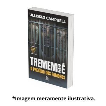 TREMEMBE - O PRESIDIO DOS FAMOSOS |  Ullisses Campbell