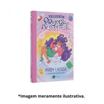 DIARIO DE UMA PRINCESA DESASTRADA, O | Maidy Lacerda