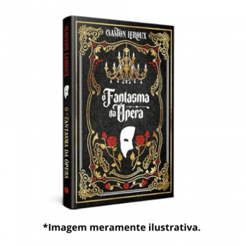 FANTASMA DA OPERA, O | Gaston Leroux