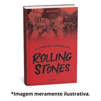 VERDADEIRAS AVENTURAS DOS ROLLING STONES,AS | Stanley Booth
