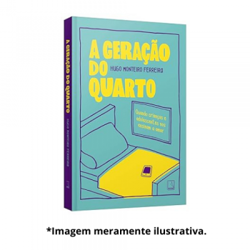 GERACAO DO QUARTO, A | Hugo Monteiro Ferreira