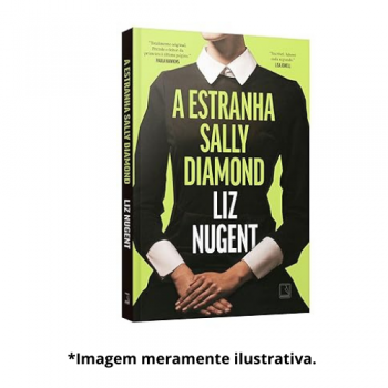 ESTRANHA SALLY DIAMOND, A |  Liz Nugent