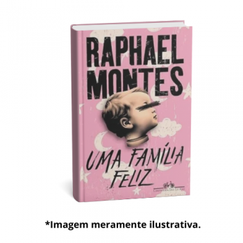 UMA FAMILIA FELIZ | Raphael Montes