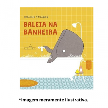 BALEIA NA BANHEIRA |  SUSANNE STRASSER
