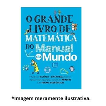 GRANDE LIVRO DE MATEMATICA DO MANUAL DO MUNDO, O |  Workman Publishing