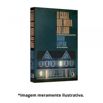 CASAL QUE MORA AO LADO, O |  Shari Lapena