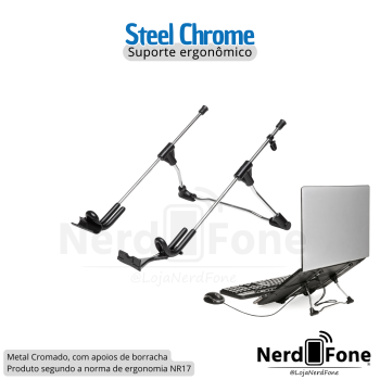 SUPORTE ERGONÔMICO P/ NOTEBOOK STEEL CHROME