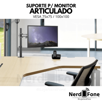 SUPORTE ARTICULADO P/ MONITOR VESA 75x75 / 100x100
