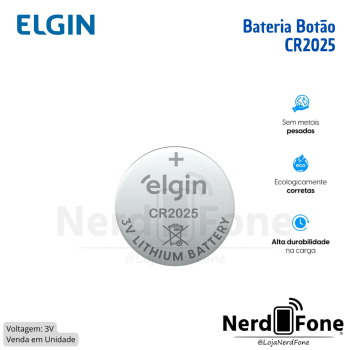BATERIA BOTAO DE LITIO 3V; UNIDADE CR2025 ELGIN