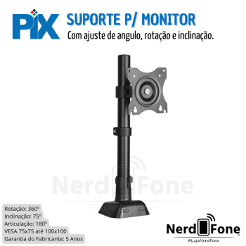 SUPORTE MONITOR AJUSTAVEL PIX PX-DME32S1
