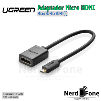 ADAPTADOR MICRO HDMI x HDMI (F) 2.0 22CM UGREEN