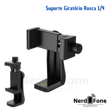 SUPORTE CELULAR GIRATÓRIO ROSCA 1/4 (F); REFORÇADO