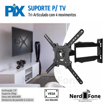SUPORTE TV TRI-ARTICULADO; VESA ATÉ 400x400