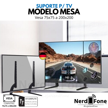 SUPORTE PIX P/ TV FIXO BASE MESA; VESA 75x75 A 200x200