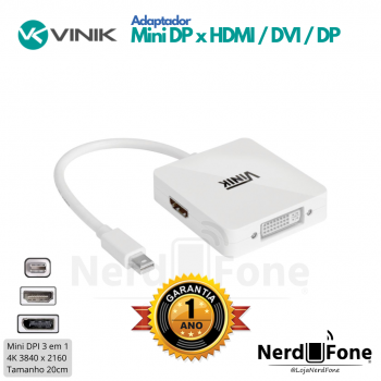 ADAPTADOR MINI DP (mDP) x DVI/HDMI/DP VINIK; MINI DISPLAYPORT 3 EM 1