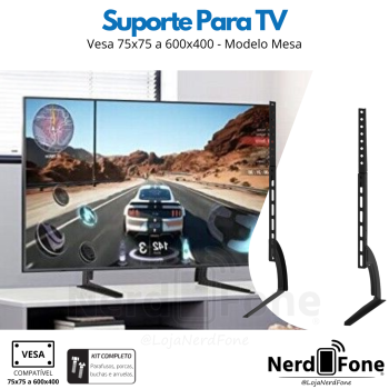 SUPORTE PIX P/ TV FIXO BASE MESA;  VESA 75x75 A 600x400
