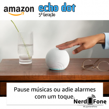 ALEXA AMAZON ECHO DOT 5ª GERAÇÃO WT;