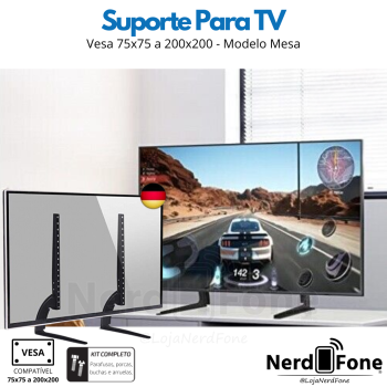 SUPORTE PIX P/ TV FIXO BASE MESA; VESA 75x75 A 200x200