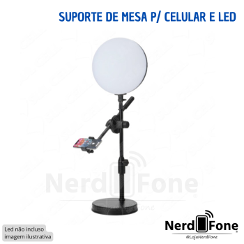SUPORTE DE MESA P/ CELULAR E LED