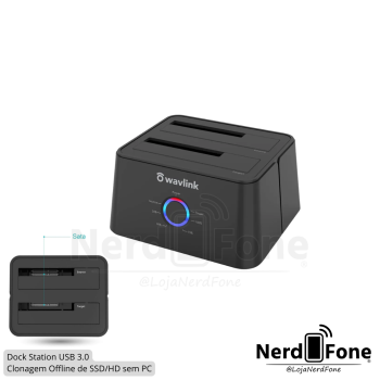 DOCK STATION 3.0 P/ CLONAGEM;  WAVLINK HD/SSD SATA 3.5“/2.5“